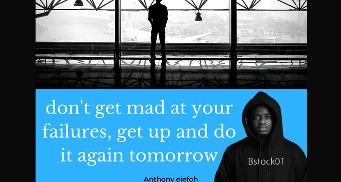 Anthony Ejefoh Quotes About Motivation, Failure, And Life