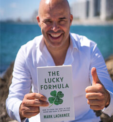 Want to attract more luck in your life? Author-entrepreneur Mark Lachance shares his formula